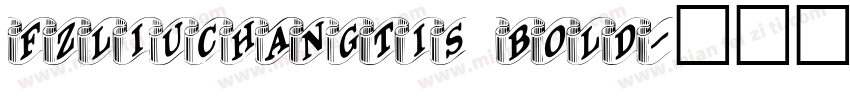 FZLiuChangTiS Bold字体转换